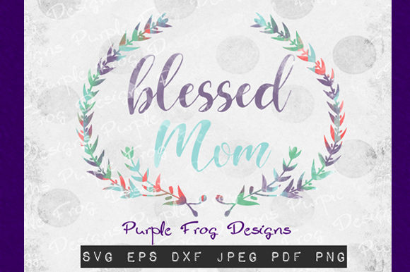 Download Mothers Day, Blessed Mom - Premium Resources